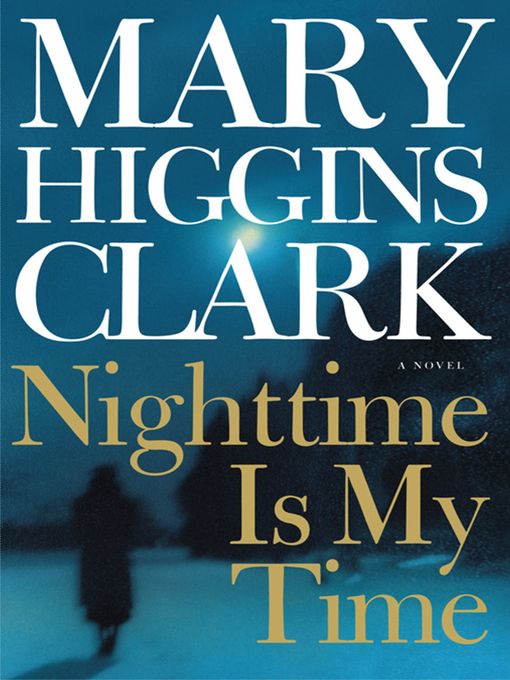 Title details for Nighttime Is My Time by Mary Higgins Clark - Wait list